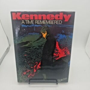 Kennedy A Time Remembered by Jacques Lowe Hardback Book